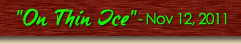 On Thin Ice - November 12, 2011